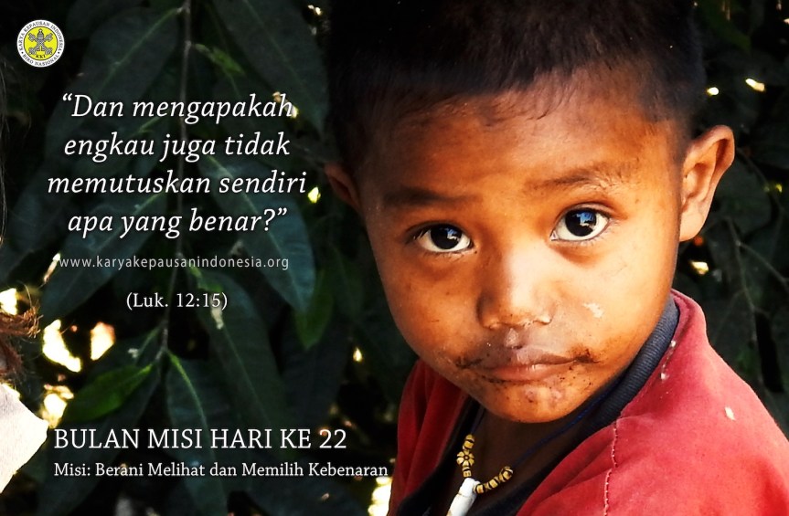 Misi: Berani Melihat dan Memilih&nbsp;Kebenaran